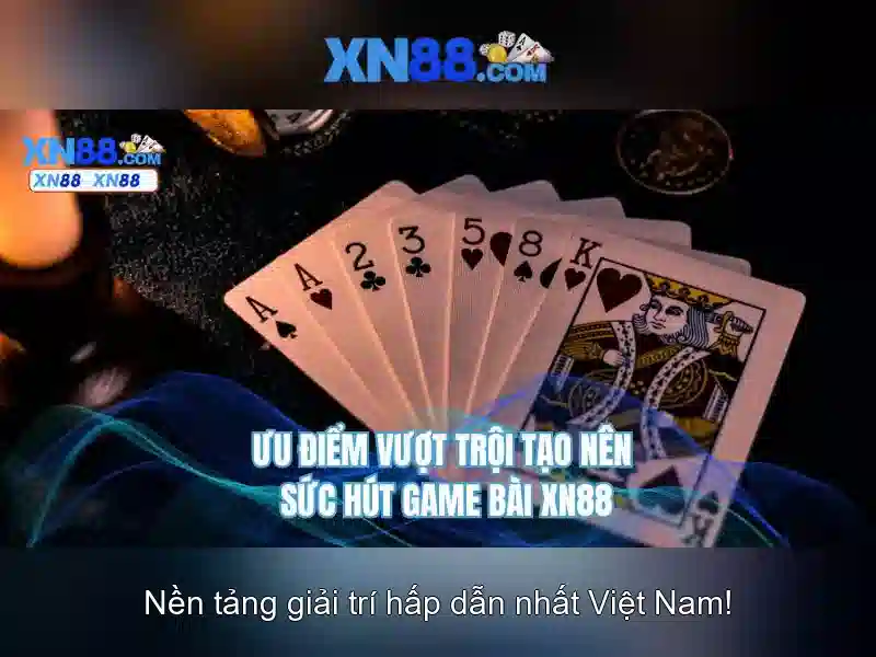 Cách Chơi Game XN88 Cực Chuẩn Từ Cao Thủ Bạn Nên Biết - XN88